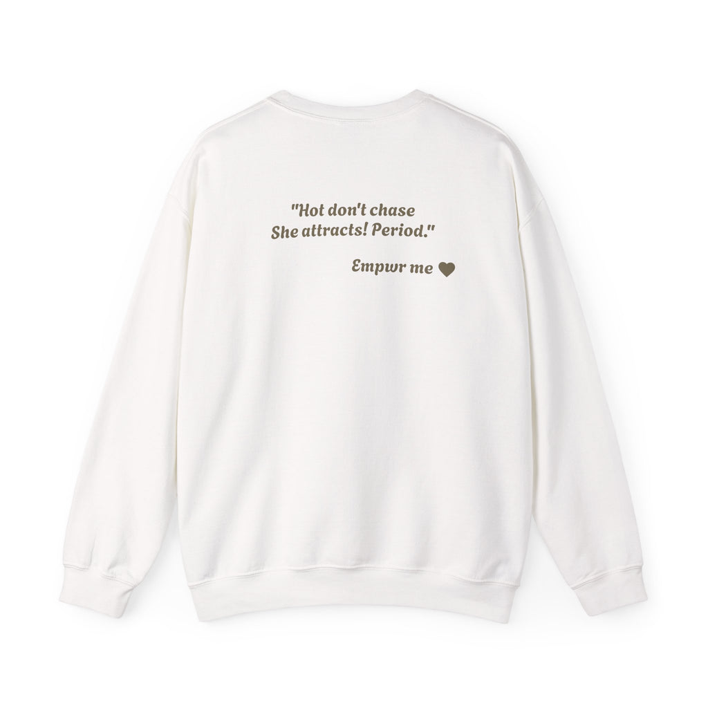 You are hot affirmation Crewneck Sweatshirt