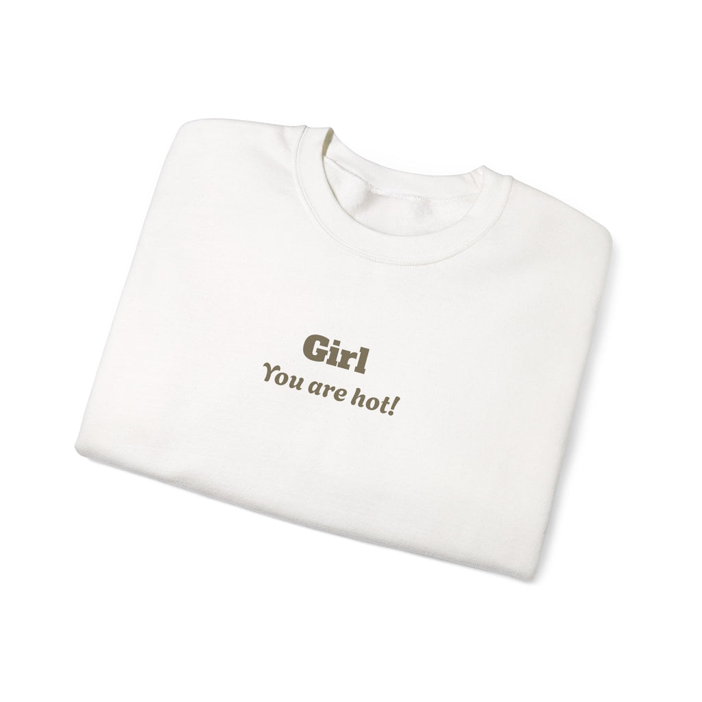 You are hot affirmation Crewneck Sweatshirt
